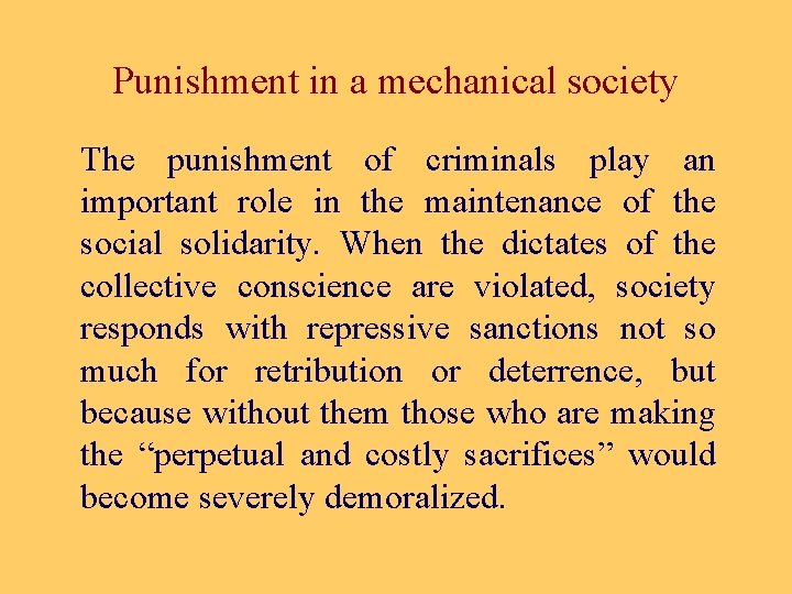 Punishment in a mechanical society The punishment of criminals play an important role in