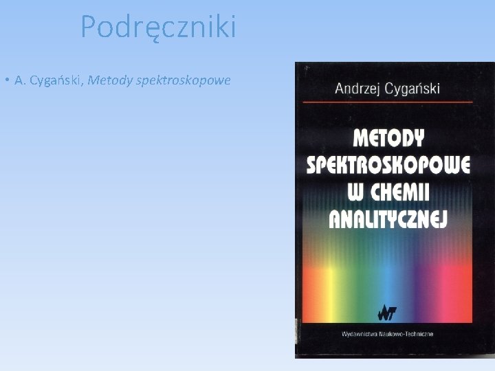 Podręczniki • A. Cygański, Metody spektroskopowe 