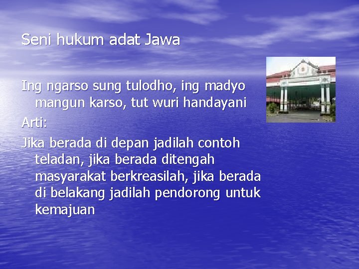 Seni hukum adat Jawa Ing ngarso sung tulodho, ing madyo mangun karso, tut wuri