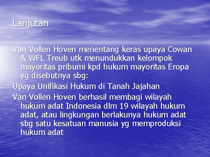 Lanjutan Vollen Hoven menentang keras upaya Cowan & WFL Treub utk menundukkan kelompok mayoritas