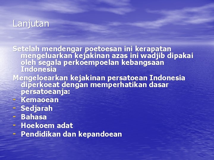 Lanjutan Setelah mendengar poetoesan ini kerapatan mengeluarkan kejakinan azas ini wadjib dipakai oleh segala