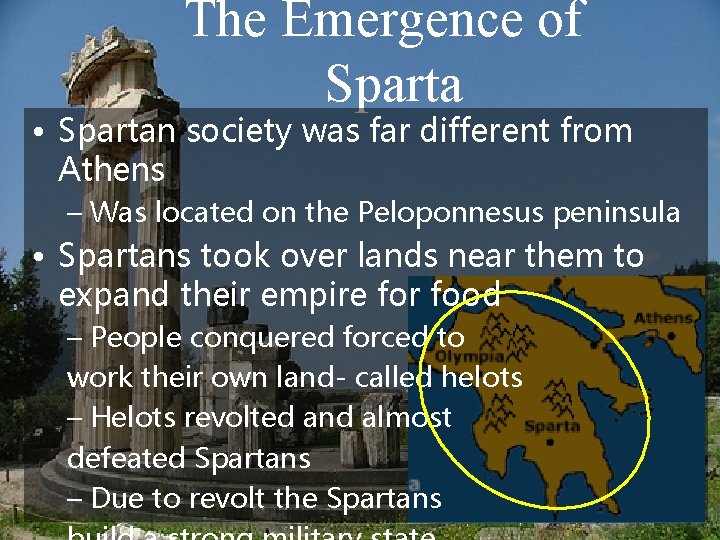 The Emergence of Sparta • Spartan society was far different from Athens – Was