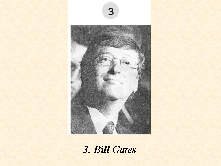 3. Bill Gates 