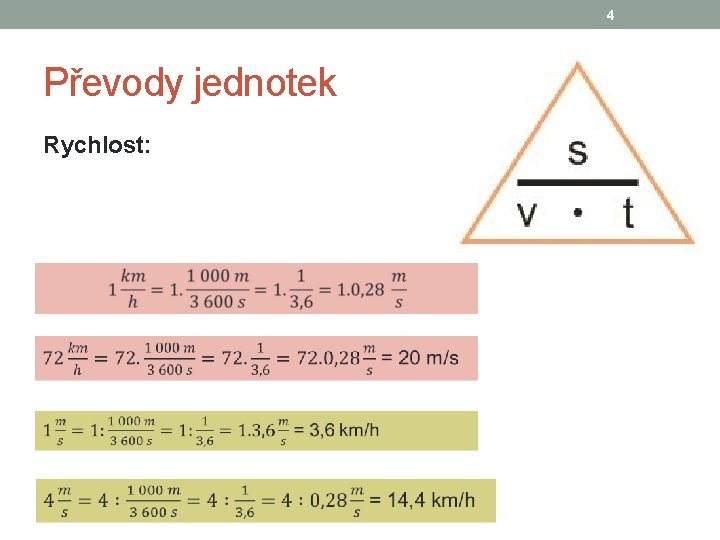 4 Převody jednotek Rychlost: 