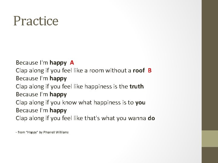 Practice Because I'm happy A Clap along if you feel like a room without