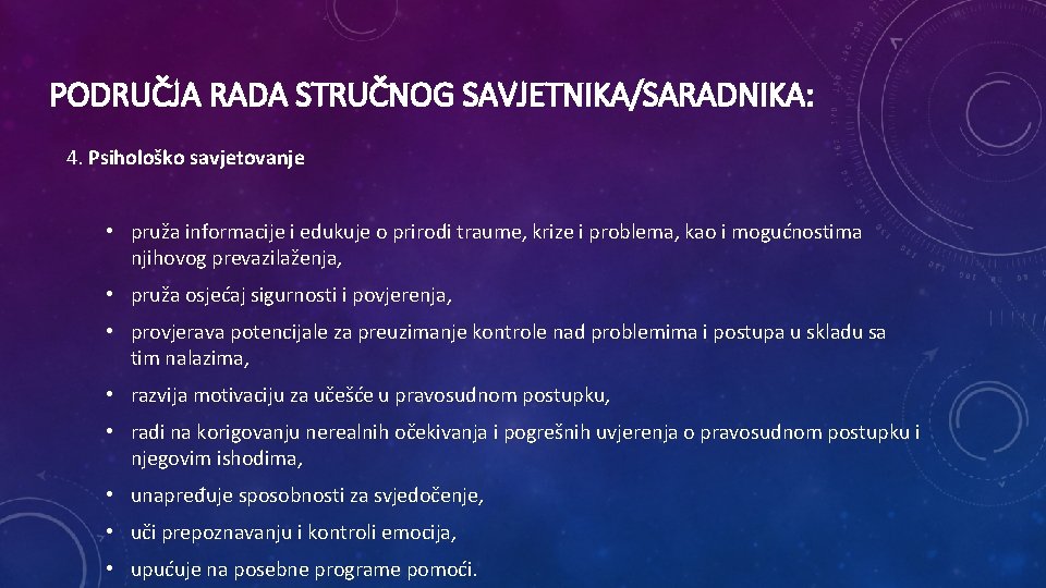 PODRUČJA RADA STRUČNOG SAVJETNIKA/SARADNIKA: 4. Psihološko savjetovanje • pruža informacije i edukuje o prirodi