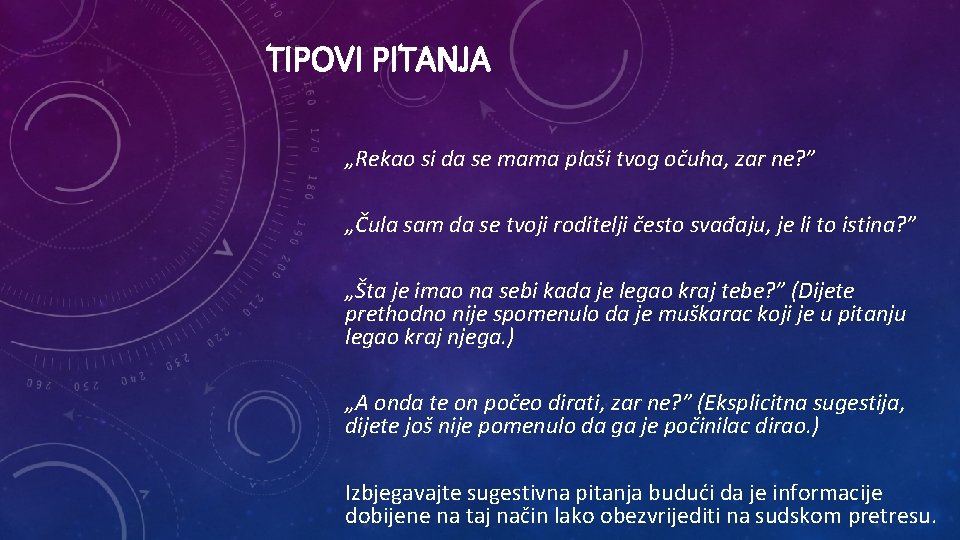 TIPOVI PITANJA „Rekao si da se mama plaši tvog očuha, zar ne? ” „Čula