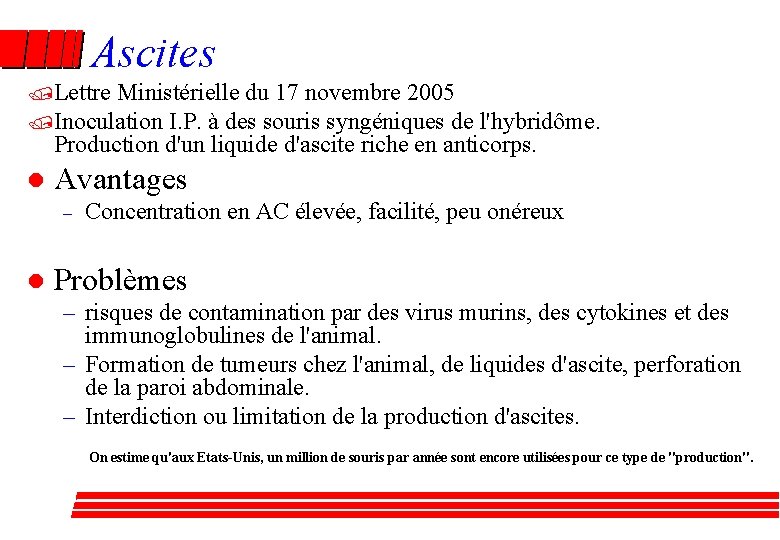 Ascites /Lettre Ministérielle du 17 novembre 2005 /Inoculation I. P. à des souris syngéniques