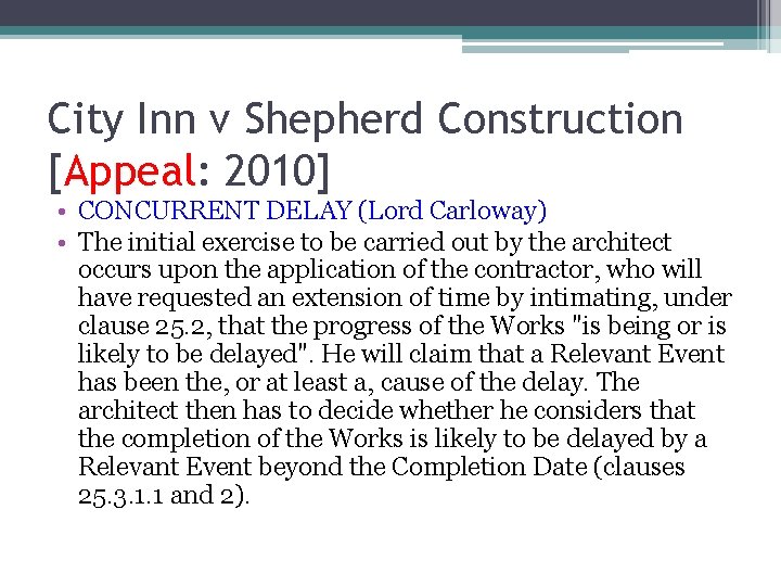 City Inn v Shepherd Construction [Appeal: 2010] • CONCURRENT DELAY (Lord Carloway) • The