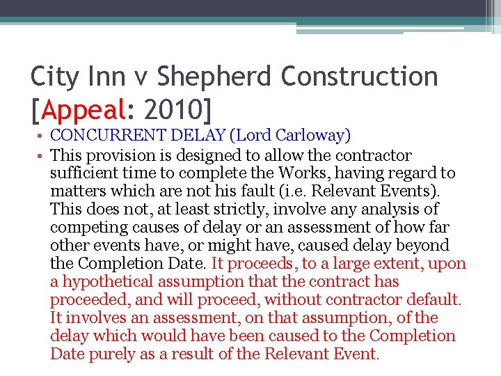 City Inn v Shepherd Construction [Appeal: 2010] • CONCURRENT DELAY (Lord Carloway) • This