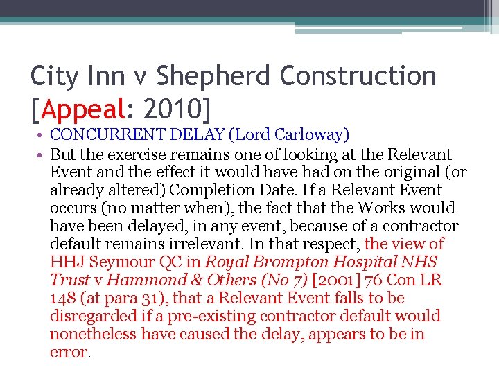 City Inn v Shepherd Construction [Appeal: 2010] • CONCURRENT DELAY (Lord Carloway) • But