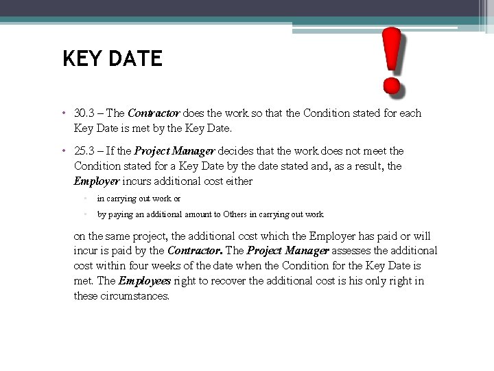 KEY DATE • 30. 3 – The Contractor does the work so that the