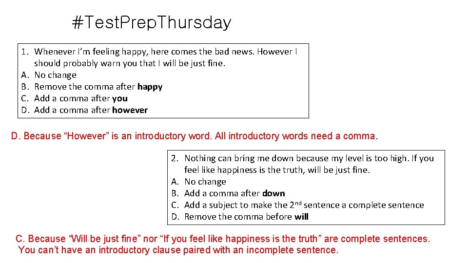 #Test. Prep. Thursday 1. Whenever I’m feeling happy, here comes the bad news. However