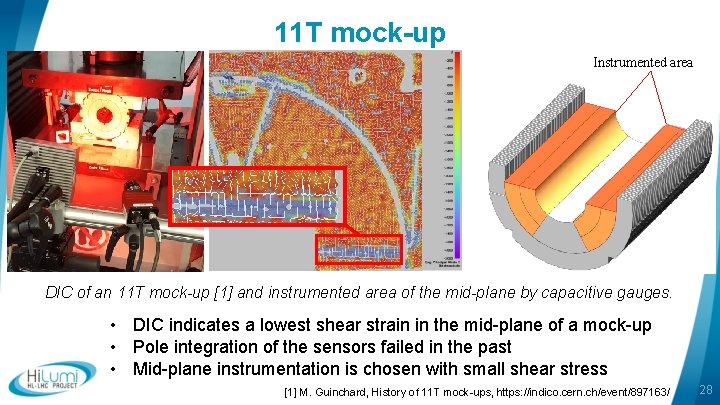 11 T mock-up Instrumented area DIC of an 11 T mock-up [1] and instrumented