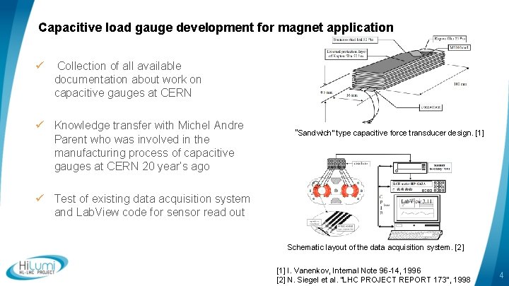Capacitive load gauge development for magnet application ü Collection of all available documentation about