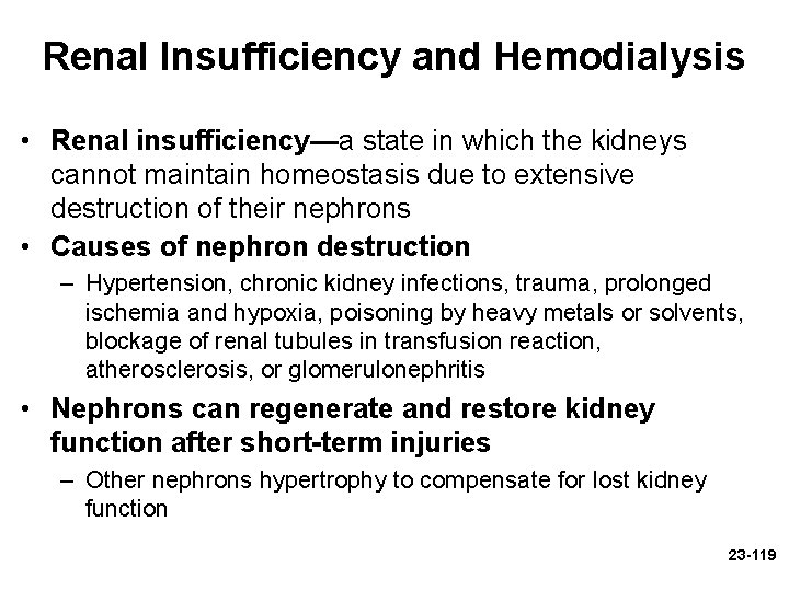 Renal Insufficiency and Hemodialysis • Renal insufficiency—a state in which the kidneys cannot maintain Renal Insufficiency and Hemodialysis • Renal insufficiency—a state in which the kidneys cannot maintain