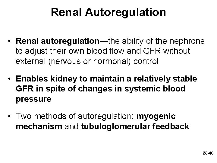 Renal Autoregulation • Renal autoregulation—the ability of the nephrons to adjust their own blood Renal Autoregulation • Renal autoregulation—the ability of the nephrons to adjust their own blood