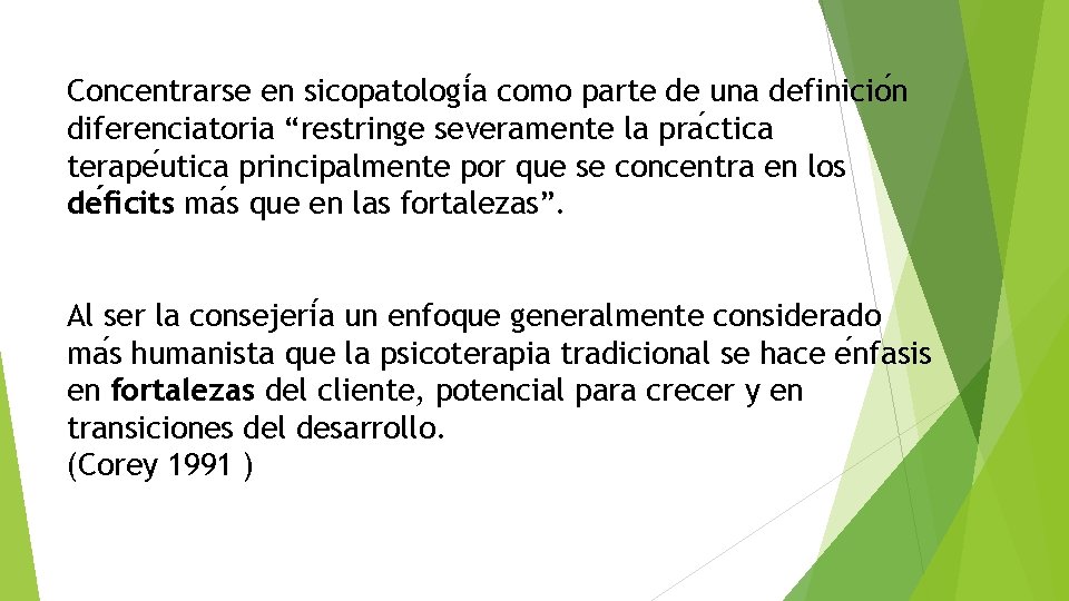 Concentrarse en sicopatologi a como parte de una definicio n diferenciatoria “restringe severamente la