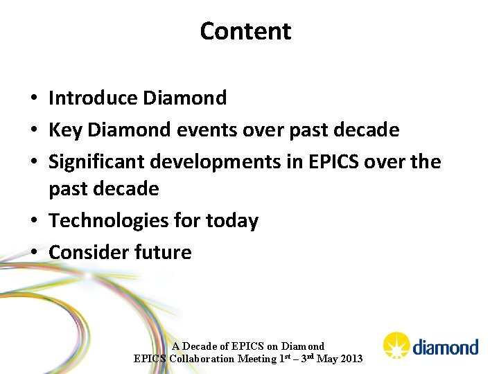 Content • Introduce Diamond • Key Diamond events over past decade • Significant developments