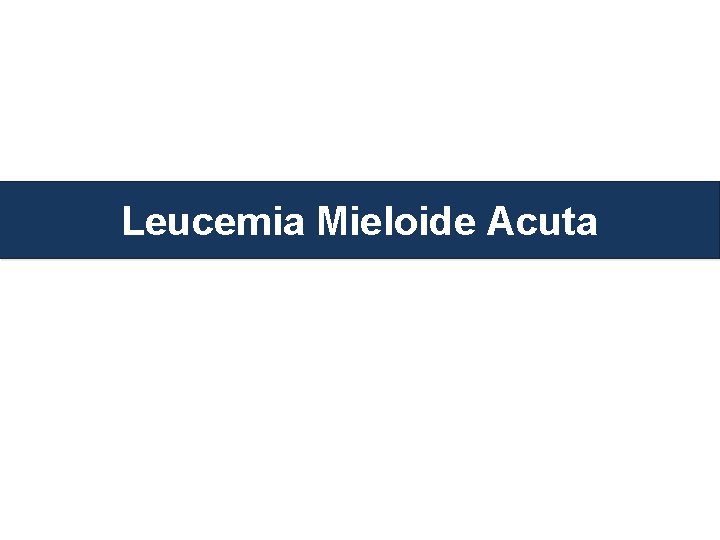 Leucemia Mieloide Acuta 