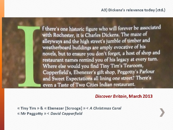 A 3) Dickens’s relevance today (ctd. ) Discover Britain, March 2013 « Tiny Tim