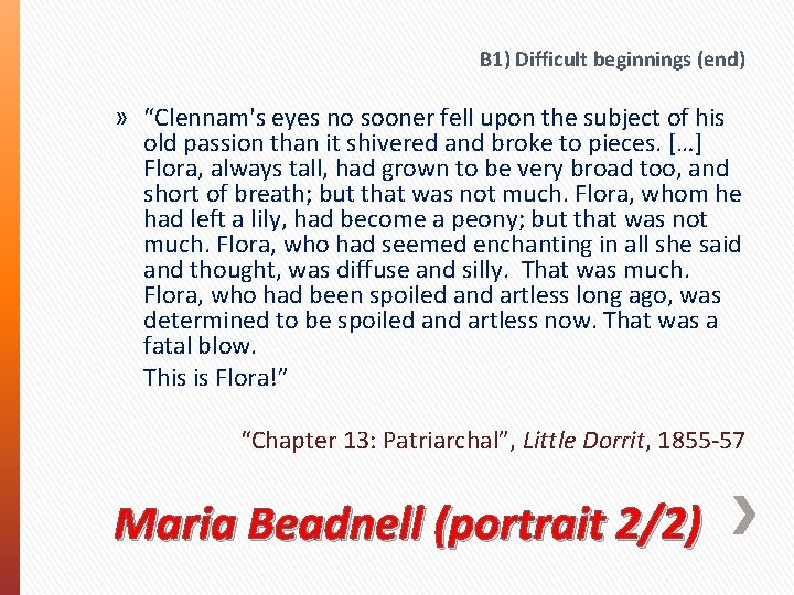 B 1) Difficult beginnings (end) » “Clennam's eyes no sooner fell upon the subject