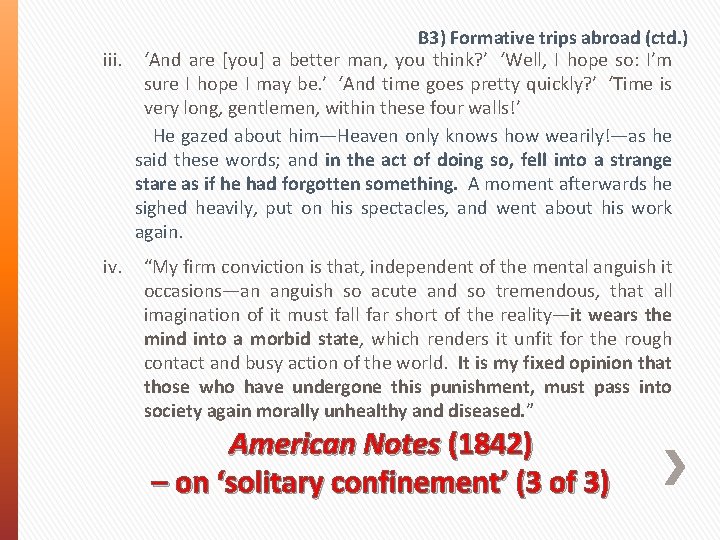 B 3) Formative trips abroad (ctd. ) iii. ‘And are [you] a better man,