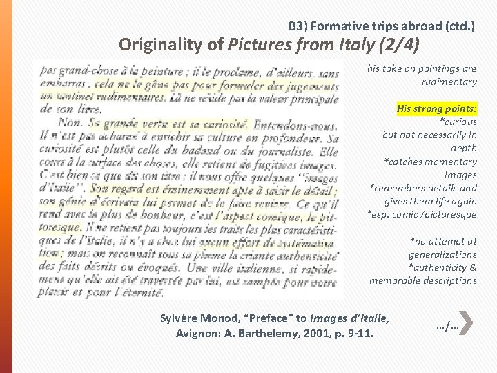 B 3) Formative trips abroad (ctd. ) Originality of Pictures from Italy (2/4) his