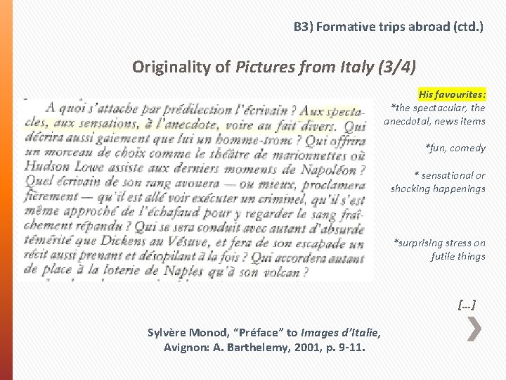 B 3) Formative trips abroad (ctd. ) Originality of Pictures from Italy (3/4) His