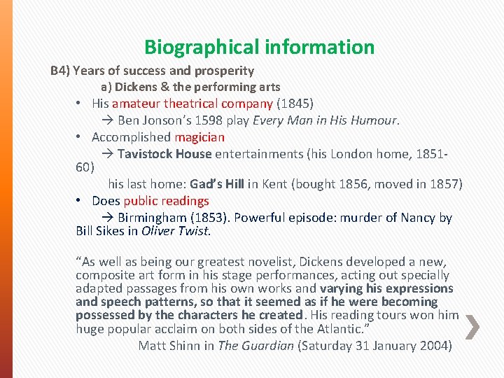 Biographical information B 4) Years of success and prosperity a) Dickens & the performing