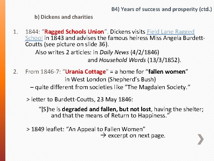  b) Dickens and charities B 4) Years of success and prosperity (ctd. )
