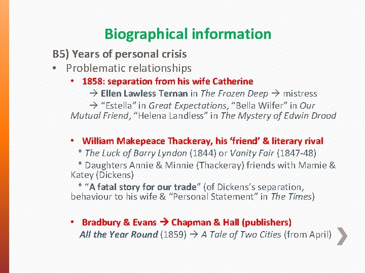 Biographical information B 5) Years of personal crisis • Problematic relationships • 1858: separation