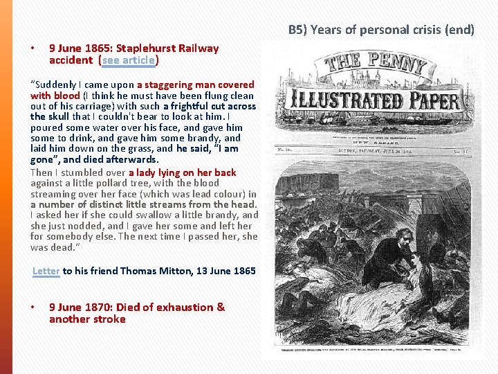 B 5) Years of personal crisis (end) • 9 June 1865: Staplehurst Railway accident