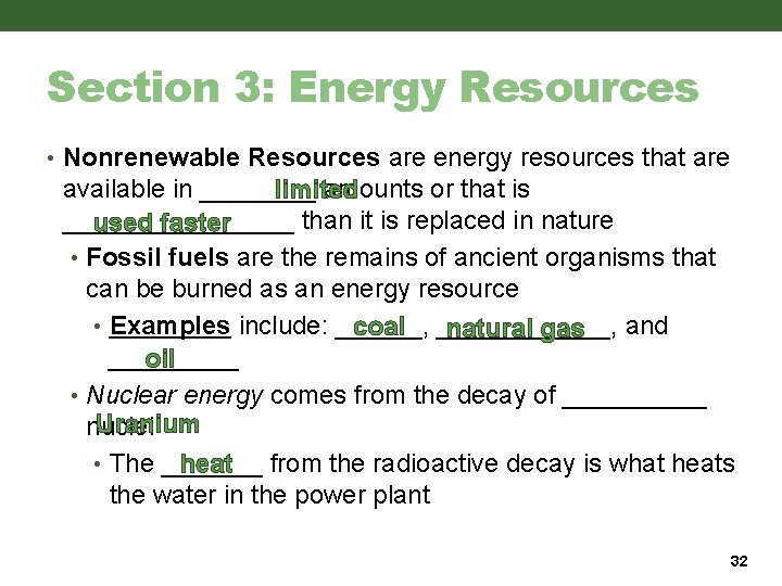 Section 3: Energy Resources • Nonrenewable Resources are energy resources that are available in Section 3: Energy Resources • Nonrenewable Resources are energy resources that are available in