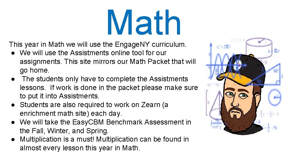Math This year in Math we will use the Engage. NY curriculum. ● We