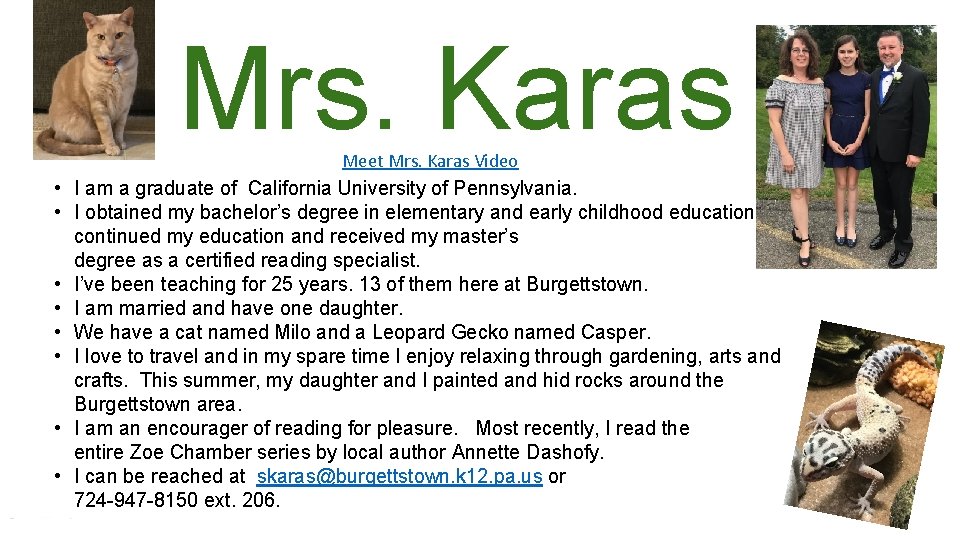Mrs. Karas Meet Mrs. Karas Video • I am a graduate of California University