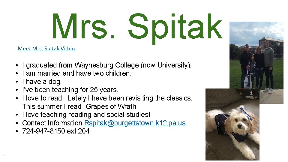 Mrs. Spitak Meet Mrs. Spitak Video • • • I graduated from Waynesburg College