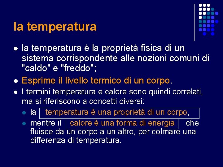 la temperatura l la temperatura è la proprietà fisica di un sistema corrispondente alle