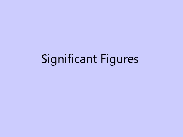 Significant Figures 