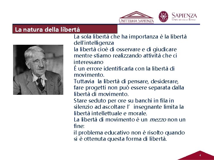 La necessità di una teoria natura della libertà La sola libertà che ha importanza La necessità di una teoria natura della libertà La sola libertà che ha importanza