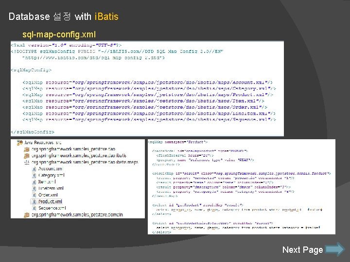 Database 설정 with i. Batis sql-map-config. xml Next Page Database 설정 with i. Batis sql-map-config. xml Next Page