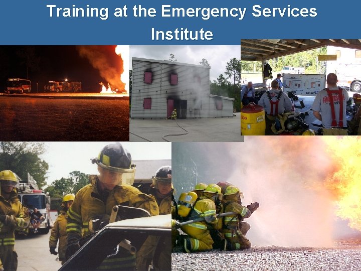 Training at the Emergency Services Institute 9 