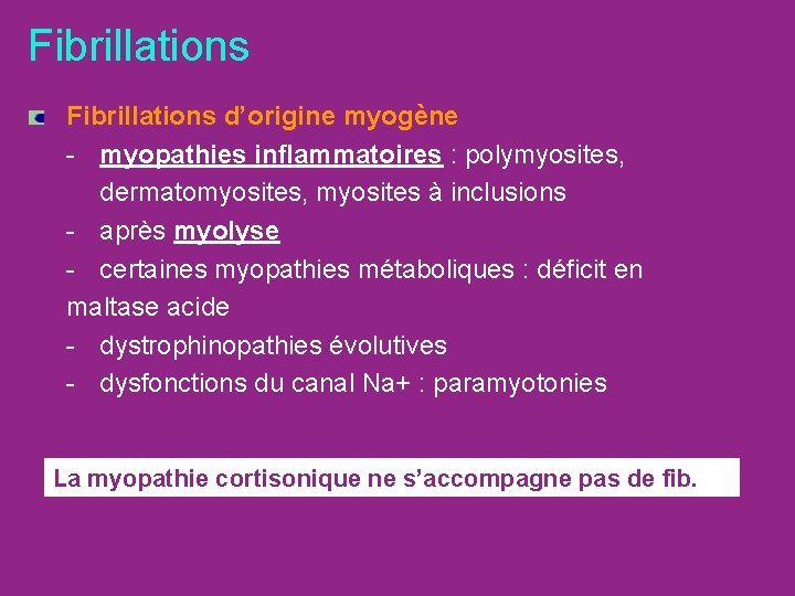 Fibrillations d’origine myogène - myopathies inflammatoires : polymyosites, dermatomyosites, myosites à inclusions - après