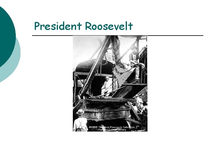 President Roosevelt 