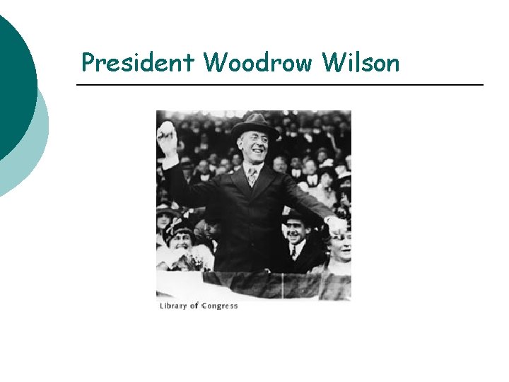 President Woodrow Wilson 