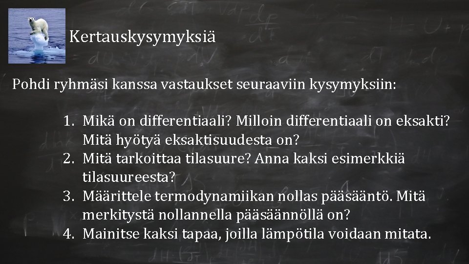 Kertauskysymyksiä Pohdi ryhmäsi kanssa vastaukset seuraaviin kysymyksiin: 1. Mikä on differentiaali? Milloin differentiaali on Kertauskysymyksiä Pohdi ryhmäsi kanssa vastaukset seuraaviin kysymyksiin: 1. Mikä on differentiaali? Milloin differentiaali on