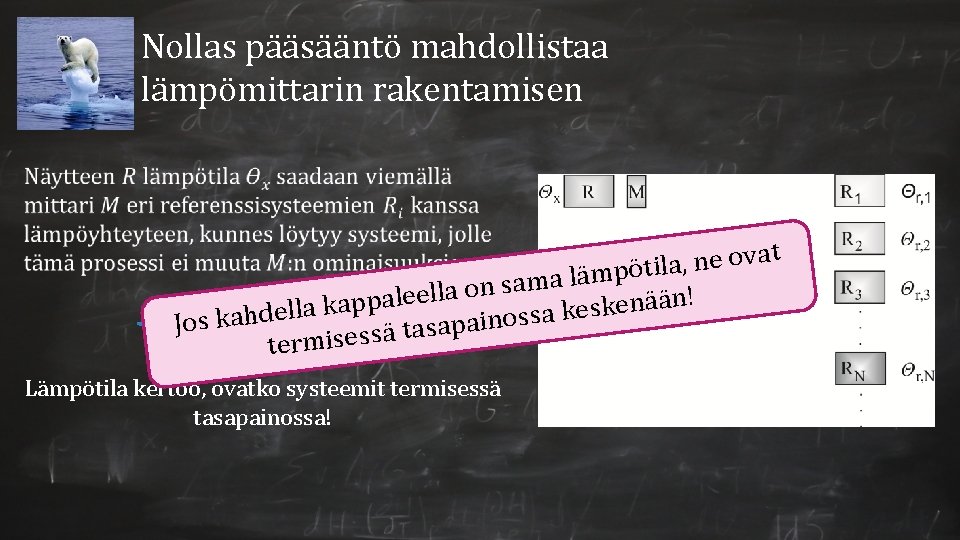 Nollas pääsääntö mahdollistaa lämpömittarin rakentamisen t a v o e n , a l Nollas pääsääntö mahdollistaa lämpömittarin rakentamisen t a v o e n , a l