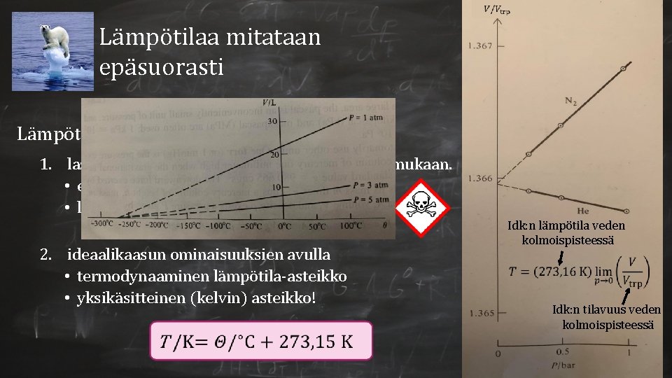Lämpötilaa mitataan epäsuorasti Hg Lämpötilaa voidaan mitata esim. 1. lasiputkessa olevan nestepatsaan korkeuden Lämpötilaa mitataan epäsuorasti Hg Lämpötilaa voidaan mitata esim. 1. lasiputkessa olevan nestepatsaan korkeuden