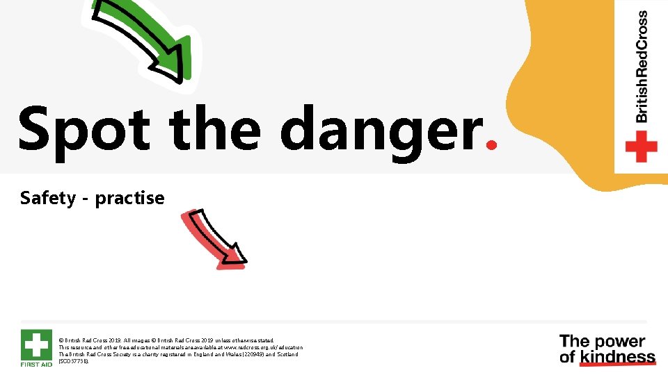 Spot the danger. Safety - practise © British Red Cross 2019. All images ©