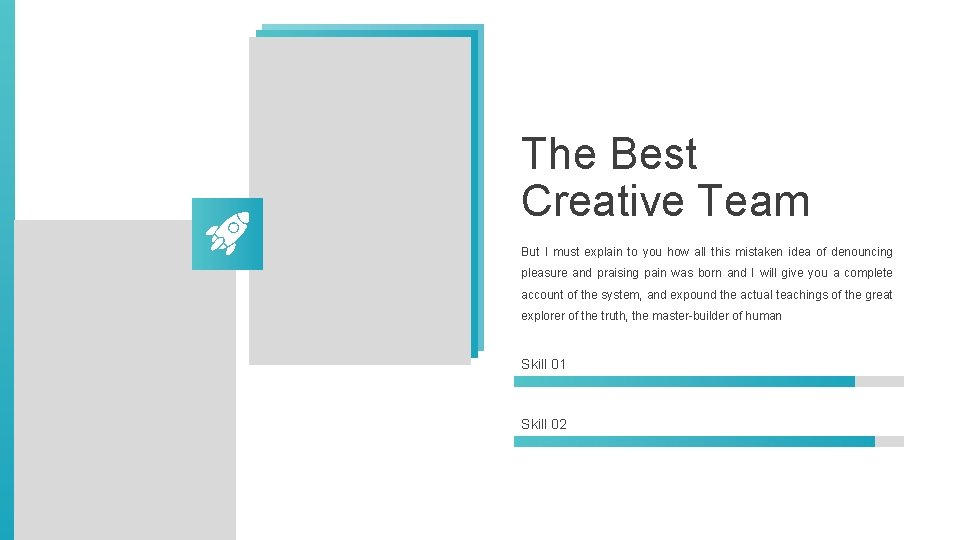 The Best Creative Team But I must explain to you how all this mistaken The Best Creative Team But I must explain to you how all this mistaken